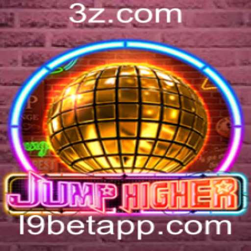 Descubra o Empolgante Mundo de JumpHigher e as Oportunidades de l9 Bet